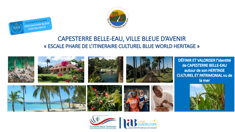 Capesterre Belle-Eau, Ville Bleue d'Avenir - Escale Phare de l'itinéraire culturel Blue World Heritage
